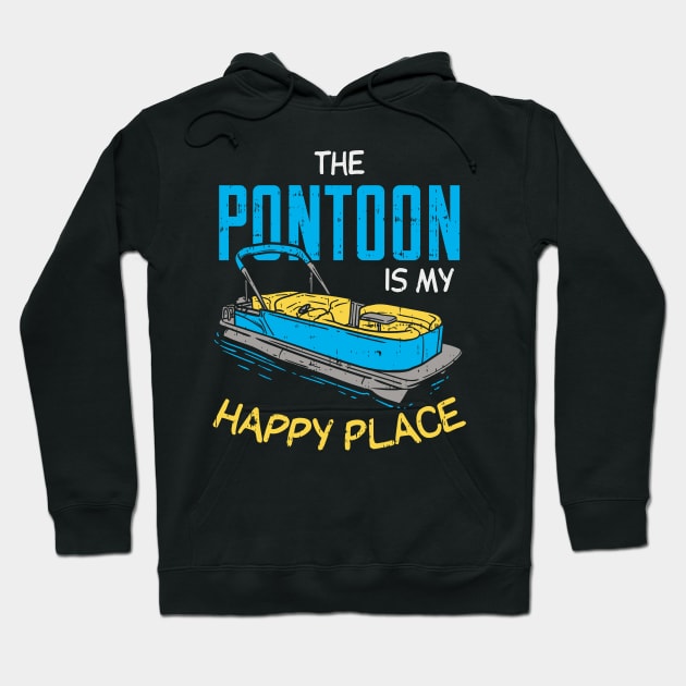 The Pontoon boat Is My Happy Place gift Hoodie by Lomitasu